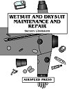 Wetsuit and Drysuit Maintenance and Repair